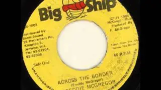 Freddie McGregor - Across The Border + Version