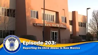 Reporting On Child Abuse In New Mexico