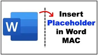 How To Insert a Placeholder in Word On MAC