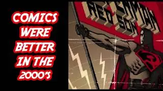 Comic Books Were Better In The 2000's