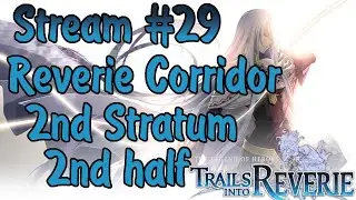 [Hajimari no Kiseki/Trails into Reverie]: Act 3 Reverie Corridor (Blind, Abyss)