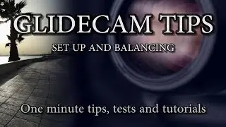 Glidecam Tips 1: GET SMOOTHER GLIDECAM SHOTS with good setup & balancing