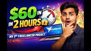 $60 in 2 Hours 💸 | My 3rd Freelancer Project