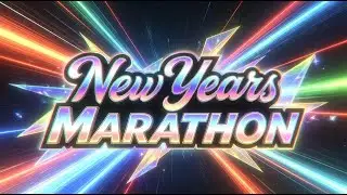 NEW YEARS MARATHON!