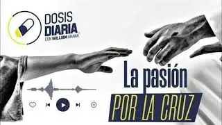 La pasión por la cruz - dosis diaria - roka 