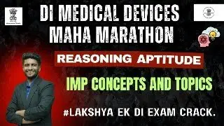 PT 6:  REASONING APTITUDE DI MEDICAL DEVICES MAHA MARATHON DRUG INSPECTOR MED DEVICES MOST IMP TOPIC