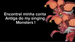 Encontrei minha conta antiga no my singing monsters !