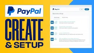 How To Create & Set Up a Paypal Account in 2024