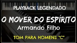 🎤 O Mover do Espírito (PLAYBACK LEGENDADO no Piano - TOM MASCULINO 