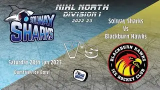 FULL GAME REPLAY - Solway Sharks V Blackburn Hawks - 28 Jan 2023