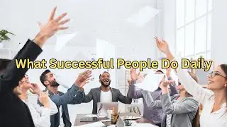 33 Habits of Highly Successful People | Science-Backed Lessons from Entrepreneurs & Genius Achievers