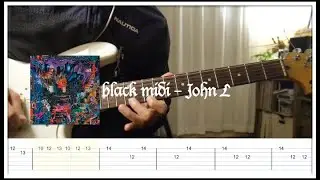 black midi - john l guitar cover w/tabs
