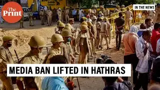 Media allowed to enter Hathras a day after outsiders were barred from meeting the victim&rsquo;s family