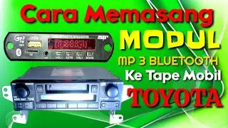 Cara Memasang MODUL Mp 3 BLUETOOTH Pada Tape Mobil TOYOTA