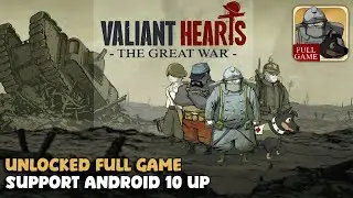 VALIANT HEARTS: THE GREAT WAR V1.0.4 MODㅣUNLOCKED FULL GAMEㅣOFFLINE - SUPPORT ANDROID 12+