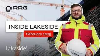 Inside Lakeside: Progress of Lakeside11 Construction in February 2025