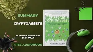 Summary of Cryptoassets by Chris Burniske and Jack Tatar | Free Audiobook in English