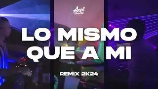 LO MISMO QUE A MI (REMIX) - THE LA PLANTA, MARCELA MORELO, LA T Y LA M - AXEL DJ 2K24!
