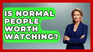 Is Normal People Worth Watching? - Discovering Ireland Now