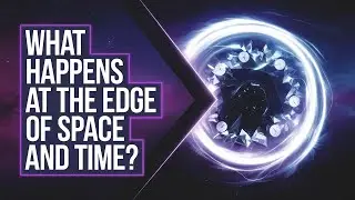 What Happens at the Edge of Space and Time?