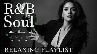 【R&B Soul】Smooth Romantic R&B – Chill Soul Vibes for Love Nights 2025