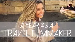 A Year as a Travel Filmmaker
