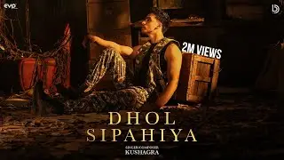 Dhol Sipahiya (Official Video) : Kushagra | Showkidd | EP - That Feeling When | UR Debut