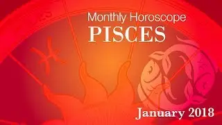 Pisces Horoscope | January Monthly Horoscopes 2018