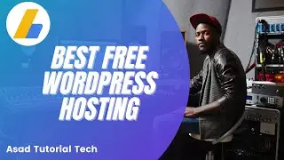Best Free Wordpress Hosting 2021 | Best Free Hosting For Wordpress  #ASADTUTORIALTECH