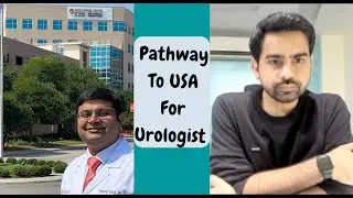 Understanding Pathway To USA and USMLE For Urologist As An IMG- A Podcast with Dr. Harshit Garg