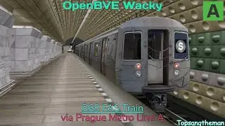 OpenBVE Wacky - R68 FAS Train via Prague Metro Line A