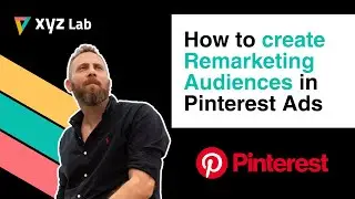 How to create Remarketing Audiences in Pinterest Ads
