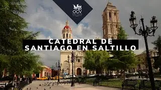 Conoce la Catedral de Santiago en #Saltillo