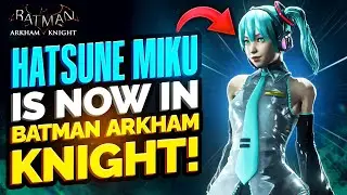 Хацунэ Мику теперь в Batman Arkham Knight...