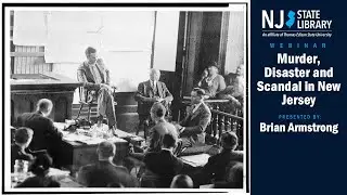 Murder, Disaster and Scandal in New Jersey