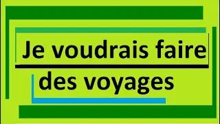 Je voudrais faire des voyages - chant 