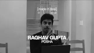 Raghav Gupta - Posha