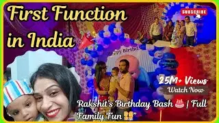 First Function in India 🎉 Rakshit's Cute Birthday Celebration | Family Fun Vlog |