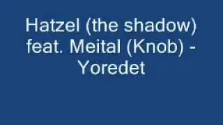 Hatzel feat  Knob   Yoredet