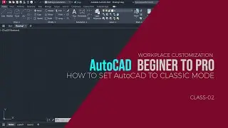 AutoCAD Tutorial Beginner to Pro || How to Set AutoCAD to Classic Mode in 2024!