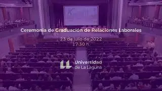 Orla Ceremonia de Graduación de Relaciones Laborales 2022