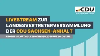 Landesvertreterversammlung der CDU Sachsen-Anhalt am 01. November 2025