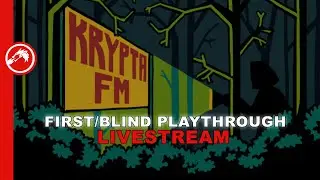 Let's Play KRYPTA FM [Blind Playthrough/First Playthrough]