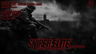 SNIPER ELITE RESISTANCE Stealth Walkthrough: #1 Behind Emeny Lines: Difficulty: Authentic.