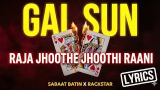 Gal Sun (Lyrics) - Sabaat Batin ft. Rackstar | Official Lyric Video 2026 | ​#GalSun #SabaatBatin 