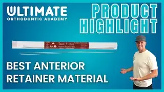 Best Retainer Material for Upper Anterior - Bond-A-Braid