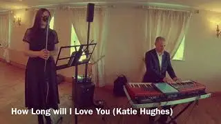 How Long Will I Love You, by Katie Hughes, Irish Wedding Singer