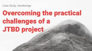 Overcoming practical challenges of a Jobs-to-be-done project