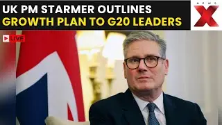 UK PM Starmer  LIVE | Starmer outlines five point plan for growth to G20 leaders