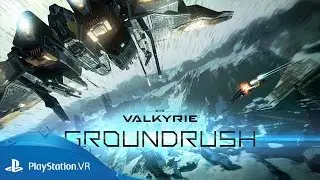 EVE: Valkyrie | Groundrush Update Trailer | PlayStation VR